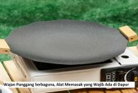 Wajan Panggang Serbaguna, Alat Memasak yang Wajib Ada di Dapur